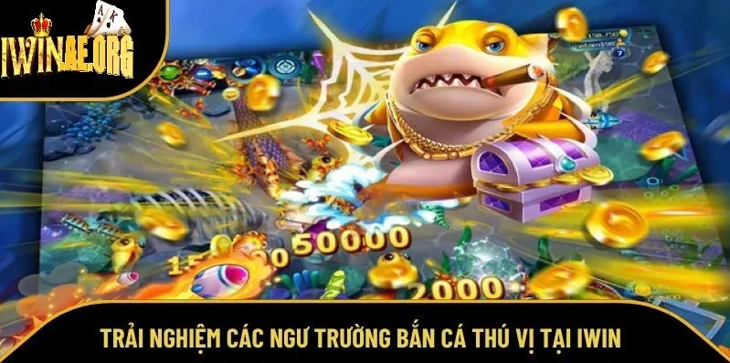 Bắn cá online Iwin – Trường săn siêu hot của 2025